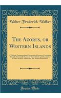 The Azores, or Western Islands