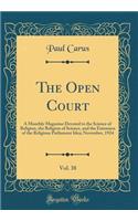 The Open Court, Vol. 38: A Monthly Magazine Devoted to the Science of Religion, the Religion of Science, and the Extension of the Religious Parliament Idea; November, 1924 (