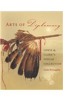 Arts of Diplomacy – Lewis and Clark's Indian Collection