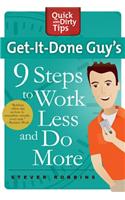 Get-It-Done Guy's 9 Steps to Work L
