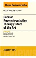 Cardiac Resynchronization Therapy: State of the Art, an Issue of Heart Failure Clinics