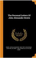 The Personal Letters of John Alexander Dowie