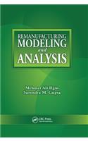 Remanufacturing Modeling and Analysis