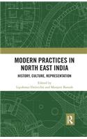 Modern Practices in North East India: History, Culture, Representation