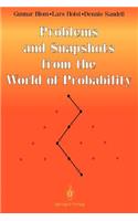 Problems and Snapshots from the World of Probability