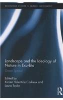 Landscape and the Ideology of Nature in Exurbia