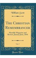 The Christian Remembrancer, Vol. 7: Monthly Magazine and Review, January June, 1844 (Classic Reprint)