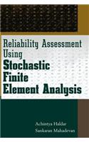 Reliability Assessment Using Stochastic Finite Element Analysis