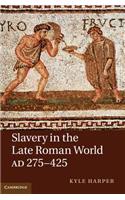 Slavery in the Late Roman World, AD 275-425