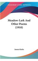 Meadow-Lark And Other Poems (1910)