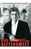 Life Is Sweet and Bittersweet
