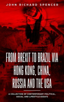 From Brexit to Brazil Via Hong Kong, China, Russia and the USA