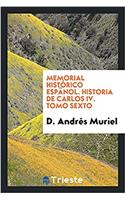 Memorial histï¿½rico espï¿½nol. Historia de Carlos IV. Tomo Sexto