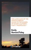 Language of the Northumbrian Gloss to the Gospel of Staint Matthew. Part I. Phonology