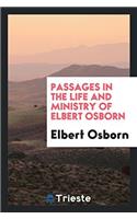 Passages in the Life and Ministry of Elbert Osborn