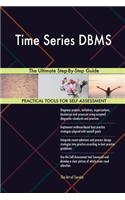 Time Series DBMS The Ultimate Step-By-Step Guide