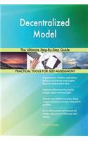Decentralized Model The Ultimate Step-By-Step Guide