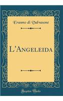 L'Angeleida (Classic Reprint)