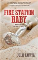 Fire Station Baby: Where Faith Became a Family