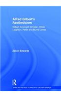 Alfred Gilbert's Aestheticism