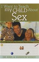 I Want to Teach My Child about Sex