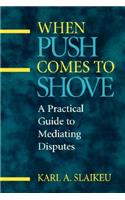 When Push Comes to Shove