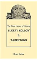 The Place Names of Historic Sleepy Hollow & Tarrytown [New York]