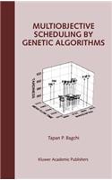 Multiobjective Scheduling by Genetic Algorithms