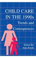 Child Care in the 1990s