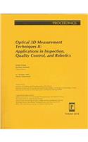 Optical 3D Measurement Techniques Ii Applications