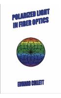 Polarized Light in Fiber Optics