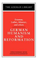 German Humanism and Reformation: Erasmus, Luther, Muntzer, and Others