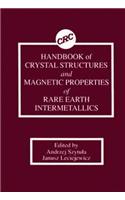 Handbook of Crystal Structures and Magnetic Properties of Rare Earth Intermetallics