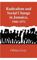 Radicalism and Social Change in Jamaica, 1960-1972