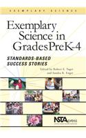 Exemplary Science in Grades Pre K-4: Standards-Based Success Stories