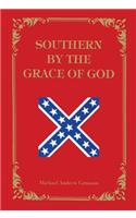 Southern by the Grace of God