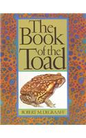 Book of the Toad: A Natural and Magical History of Toad-Human Relations: A Natural and Magical History of Toad-Human Relations