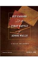 Kit Carson and the First Battle of Adobe Walls