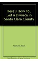 Here's How You Get a Divorce in Santa Clara County