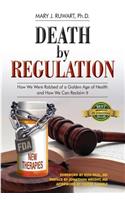 Death by Regulation