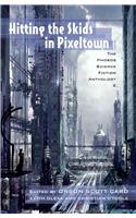 HITTING THE SKIDS IN PIXELTOWN