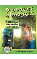 Droogens and Boogers, a Story about Cooperation and Cookies
