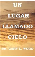 Un Lugar Llamado Cielo