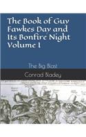 Book of Guy Fawkes Day and Its Bonfire Night Volume I