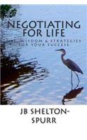 Negotiating for Life