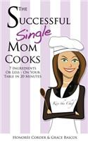 Successful Single Mom Cooks!