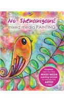 No Shenanigans! Mixed Media Painting