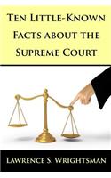 Ten Little-Known Facts about the Supreme Court