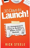 30 Days to Launch!