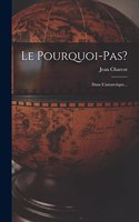 Pourquoi-pas?